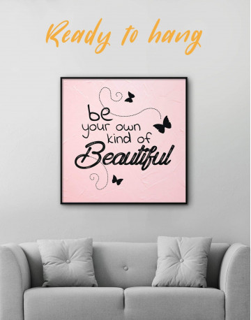 Framed Be Your Own Kind of Beautiful Canvas Wall Art