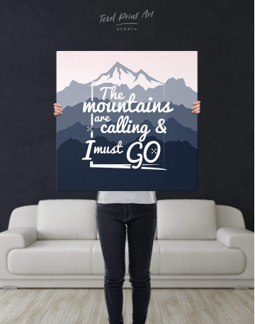 The Mountains Are Calling And I Must Go Canvas Wall Art - image 3
