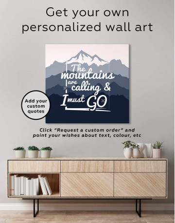 The Mountains Are Calling And I Must Go Canvas Wall Art - image 1