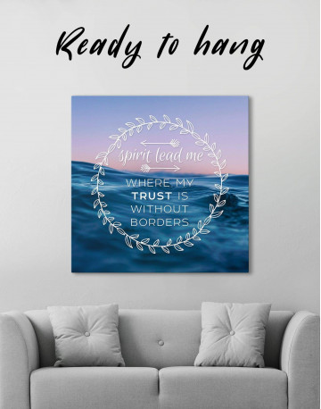 Spirit Lead Me Where My Trust Is Without Borders Canvas Wall Art