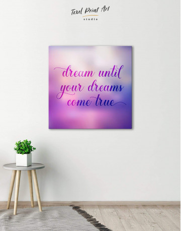 Dream Until Your Dreams Come True Canvas Wall Art