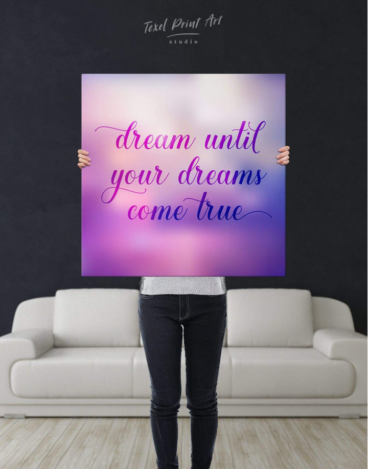 Dream Until Your Dreams Come True Canvas Wall Art Texelprintart