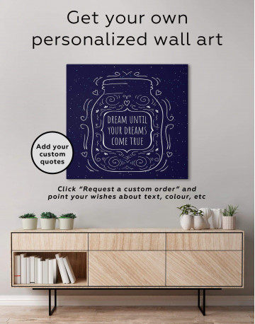 Abstract Dream Until Your Dreams Come True Canvas Wall Art - image 1
