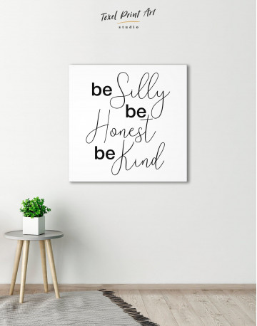 Be Silly Be Honest Be Kind Canvas Wall Art