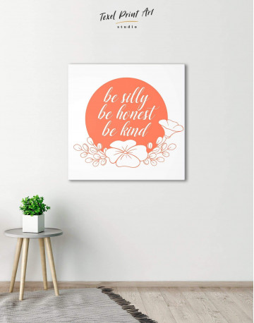 Orange Be Silly Be Honest Be Kind Canvas Wall Art