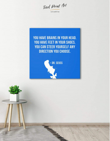 You Have Brains In Your Head Canvas Wall Art