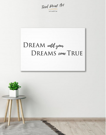 Simple Dream Until Your Dreams Come True Canvas Wall Art - image 3