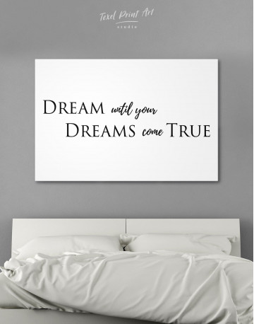 Simple Dream Until Your Dreams Come True Canvas Wall Art