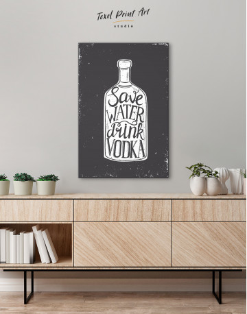 Save Water Drink Vodka Canvas Wall Art - image 5
