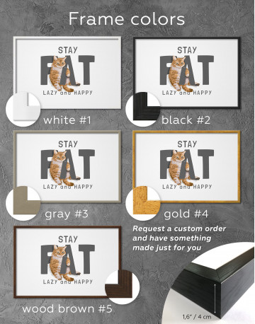 Framed Stay Fat Lazy and Happy Canvas Wall Art - image 1