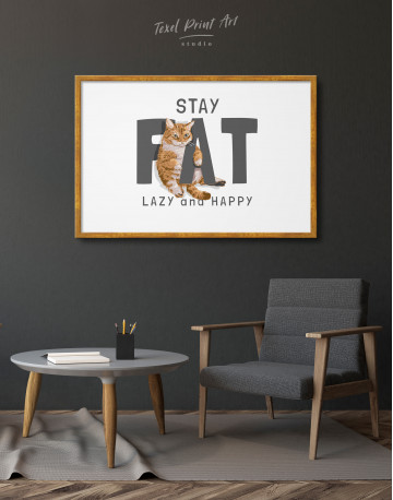 Framed Stay Fat Lazy and Happy Canvas Wall Art - image 3