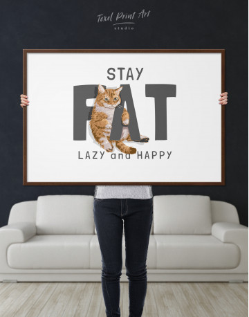 Framed Stay Fat Lazy and Happy Canvas Wall Art - image 4