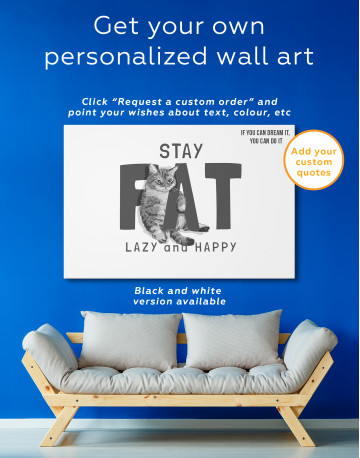 Stay Fat Lazy and Happy Canvas Wall Art - image 1