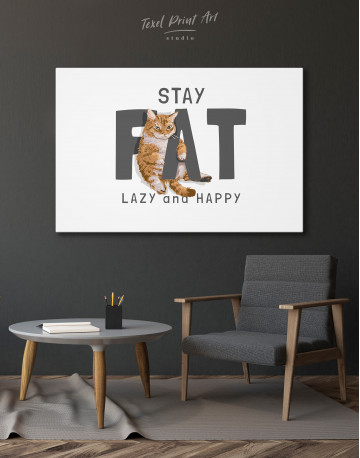 Stay Fat Lazy and Happy Canvas Wall Art - image 4