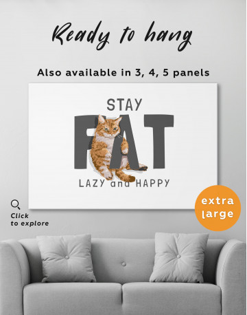 Stay Fat Lazy and Happy Canvas Wall Art - image 5