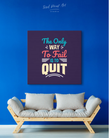The Only Way to Fail is to Quit Quote Canvas Wall Art - image 4