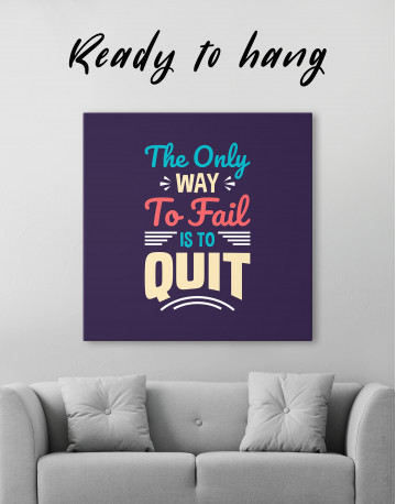 The Only Way to Fail is to Quit Quote Canvas Wall Art - image 2
