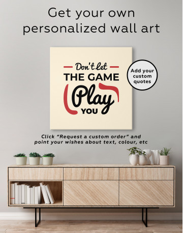 Don't Let the Game Play You Quote Canvas Wall Art - image 5