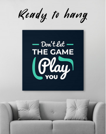 Don't Let the Game Play You Quote Canvas Wall Art - image 2