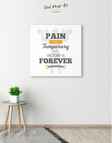 Pain is Only Temporary but Victory is Forever Quote Canvas Wall Art